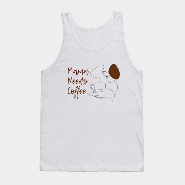 Mama Needs Coffee Tank Top by PhotoSphere